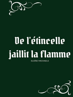 cover image of De l'étincelle jaillit la flamme